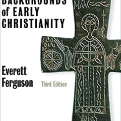 View KINDLE 📘 Backgrounds of Early Christianity by  Everett Ferguson EBOOK EPUB KIND