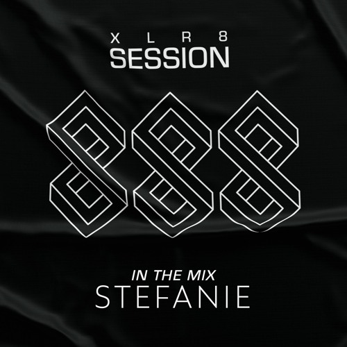 XLR8 Session #37 -  Stefanie Rauhuth
