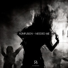 Kønfusion - Needed Me