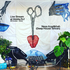 Live Stream at MoMa Ps1 - Nesa Azadikhah (Deep House Tehran) [28 October 2020]