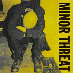 Minor Threat - I Don't Wanna Hear It