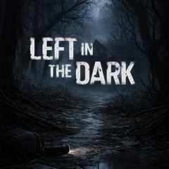 Left In The Dark