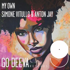Simone Vitullo & Anton Jay "My Own" (Out On Go Deeva Records Classy)