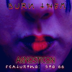 Burn Them  (why's she crying edit)