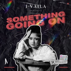 Something Going On - JVAILA EDIT