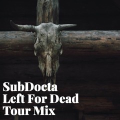 Left For Dead Tour Mix