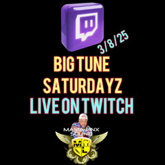 BIG TUNE SATURDAYS BIG VIBES 3-8-25