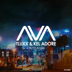 AVA465 - TLUXX & Kel Adore - City Of Angels