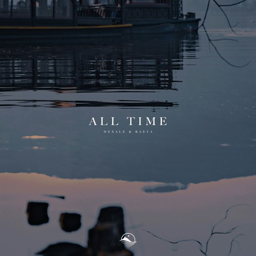 hexale & RAEYA - All Time