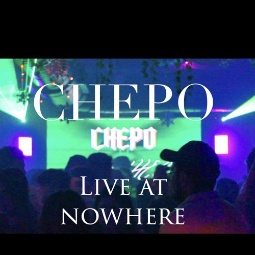 CHEPO-(live)@nowhere