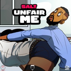 Salt x Sizzdub - Unfair Me (2023)