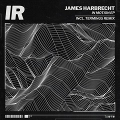 Previews | James Harbrecht - In Motion EP [IR014]