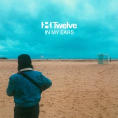 8 Twelve - In My Ears
