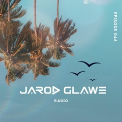 Jarod Glawe Radio 046
