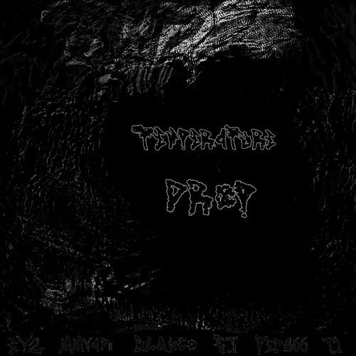 TEMPERATURE DROP - Eyz x mmvads ft Ped365 & T1