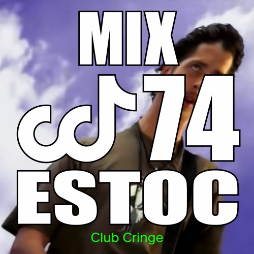 CRINGE MIX #74 - ESTOC