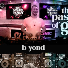 B YOND - The Passion Of Goa ep. 174
