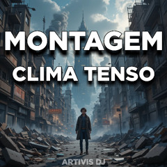 MONTAGEM CLIMA TENSO