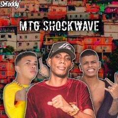 MTG SHOCKWAVE - MC's GW, Magrinho e Maneirinho