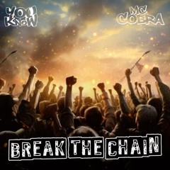 Break The Chain - MC Cobra & Baker