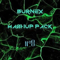 Burnex Mashup Pack n°8 (CLICK BUY 4 FREE DOWNLOAD)