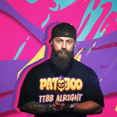 TTBB Alright (Patjoo Mashup)