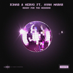Ready For The Weekend (Radio Extended Mix) [feat. Ayah Marar]
