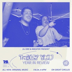 Truly You Audio w/ Sweater and DJ Dre - 18July2024