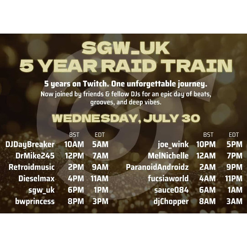 SGW's 5 Year Twitch Anniversary Raid Train - 2025.07.30