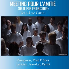 MEETING POUR L’AMITIÉ (DATE FOR FRIENDSHIP)