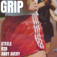 STEELE b2b ANDY AVERY @GRIP