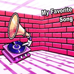 My Favorite Song