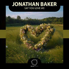 Jonathan Baker - Say You Love Me (Lizplay Records)