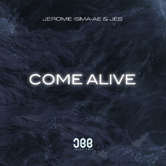 Premiere: Jerome Isma-Ae, JES - Come Alive [JEE Productions]