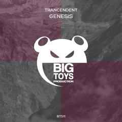 Trancendent - Genesis (Extended Mix) [Big Toys Production]