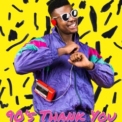 90's Thank You