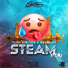 Yung Bredda & DJ Hotty - Steam 10