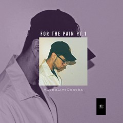 FOR THE PAIN (Ft. Tay Wave)