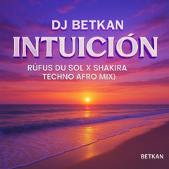 Betkan – Intuición del Sol (RÜFÜS DU SOL Edit.wav