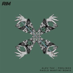 Alev Tav - Feelings (Paolo Martini Remix)