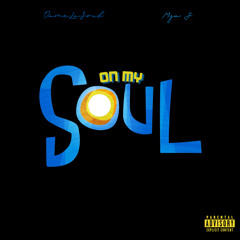 DameLaSoul x Mya J - On My Soul (CaliMix)