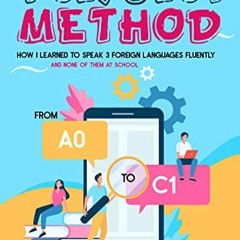 @$The Polyglot Method: from A0 to C1: How I learned to speak 3 foreign languages fluently and n