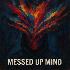 Messed up Mind
