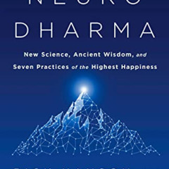 download KINDLE 📜 Neurodharma: New Science, Ancient Wisdom, and Seven Practices of t