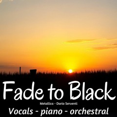 Metallica - Fade To Black - Vocals, piano and orchestral cover