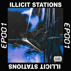 Illicit Stations - 001