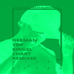 German Top Single Chart Remixes 21 - Mixed by Jeff Sturm.