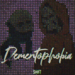 [Dustswap] DEMENTOPHOBIA