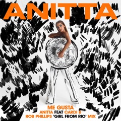 Anitta, Cardi B - Me Gusta (Rob Phillips 'Girl From Rio' Mix) [RADIO EDIT]