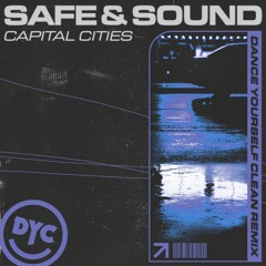 Safe And Sound Remix (Dance Yourself Clean Remix)